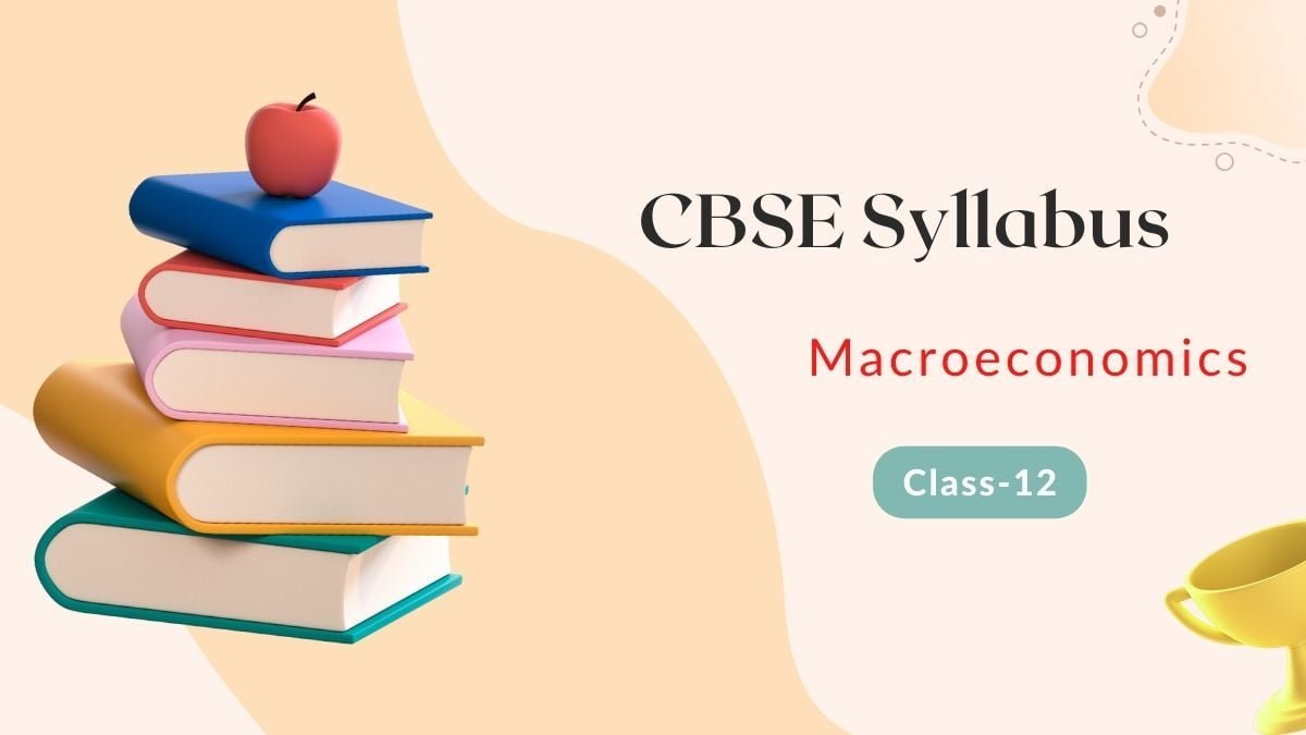 CBSE Syllabus of Macroeconomics Class 12