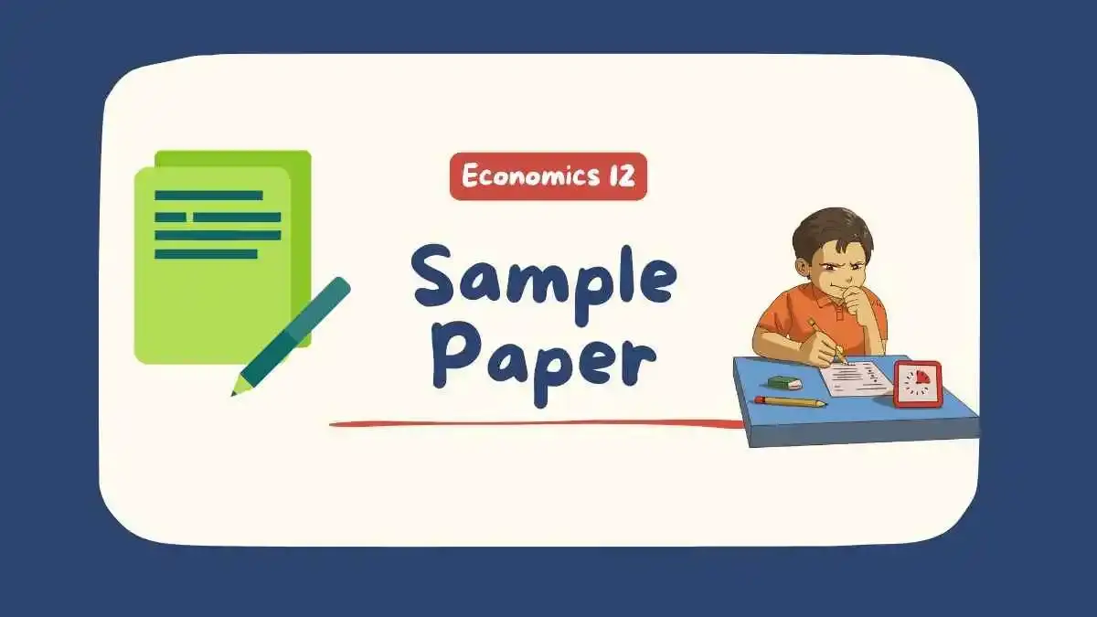 Economics Sample Paper for Board Exam 2024 25